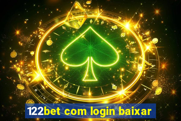 122bet com login baixar